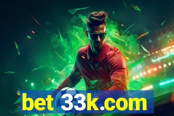 bet 33k.com